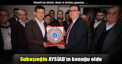 Subaşıoğlu AYSİAD’ın konuğu oldu