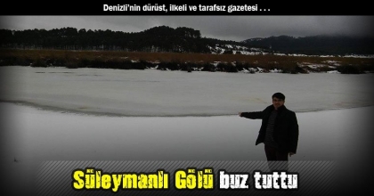 Süleymanlı Gölü buz tuttu
