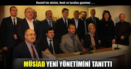 MÜSİAD YENİ YÖNETİMİNİ TANITTI
