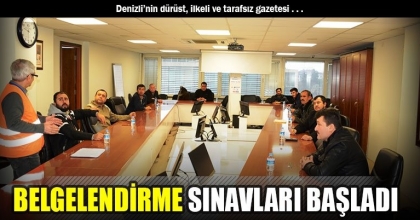 BELGELENDİRME SINAVLARI BAŞLADI
