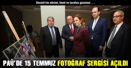 PAÜ’DE 15 TEMMUZ FOTOĞRAF SERGİSİ AÇILDI