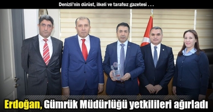 Erdoğan, Gümrük Müdürlüğü yetkilileri ağırladı