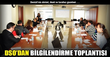 DSO’DAN BİLGİLENDİRME TOPLANTISI  