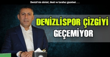 DENİZLİSPOR ÇİZGİYİ GEÇEMİYOR