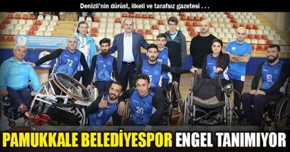 PAMUKKALE BELEDİYESPOR ENGEL TANIMIYOR
