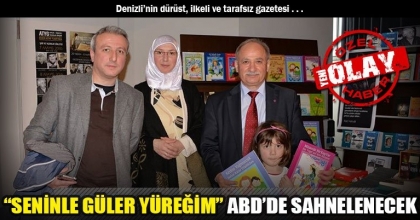 “SENİNLE GÜLER YÜREĞİM”  ABD’DE SAHNELENECEK