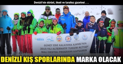 DENİZLİ KIŞ SPORLARINDA MARKA OLACAK