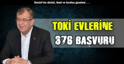 TOKİ EVLERİNE 376 BAŞVURU