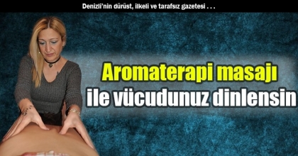 Aromaterapi masajı ile vücudunuz dinlensin