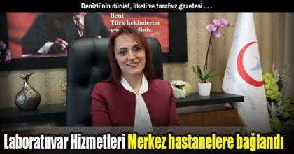 Laboratuvar Hizmetleri Merkez hastanelere bağlandı
