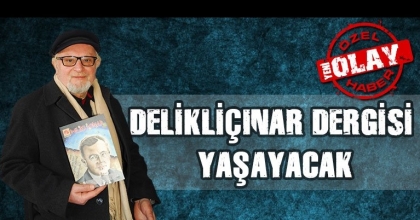 DELİKLİÇINAR DERGİSİ YAŞAYACAK