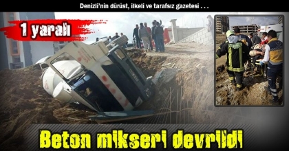 Beton mikseri devrildi: 1 yaralı