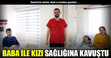 BABA İLE KIZI SAĞLIĞINA KAVUŞTU