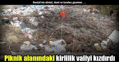 Piknik alanındaki kirlilik valiyi kızdırdı