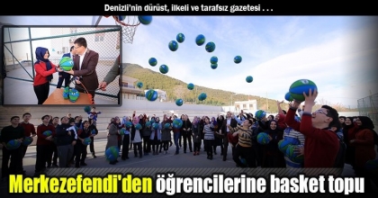 Merkezefendi'den öğrencilerine basket topu