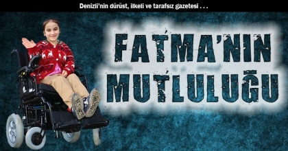 FATMA’NIN MUTLULUĞU