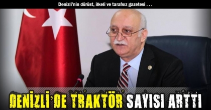 DENİZLİ’DE TRAKTÖR SAYISI ARTTI