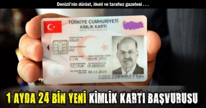 1 AYDA 24 BİN YENİ KİMLİK KARTI BAŞVURUSU