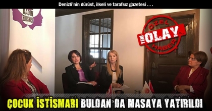 ÇOCUK İSTİSMARI BULDAN’DA MASAYA YATIRILDI