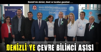 DENİZLİ’YE ÇEVRE BİLİNCİ AŞISI