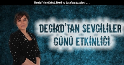 DEGİAD’TAN SEVGİLİLER GÜNÜ ETKİNLİĞİ