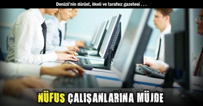 NÜFUS ÇALIŞANLARINA MÜJDE