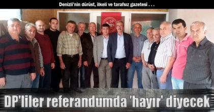 DP'liler referandumda 'hayır' diyecek