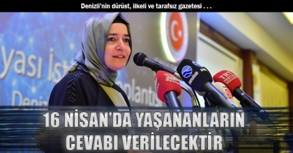 16 NİSAN’DA YAŞANANLARIN CEVABI VERİLECEKTİR
