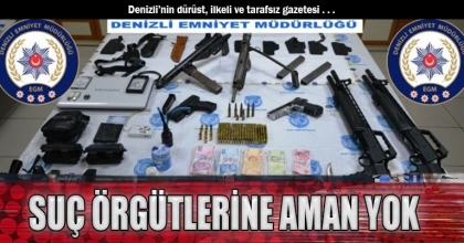 SUÇ ÖRGÜTLERİNE AMAN YOK