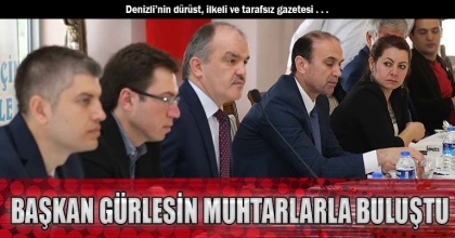 BAŞKAN GÜRLESİN MUHTARLARLA BULUŞTU