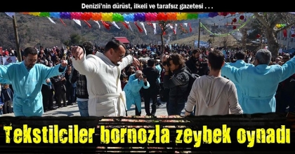 Tekstilciler bornozla zeybek oynadı