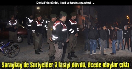 Sarayköy'de Suriyeliler 3 kişiyi dövdü, ilçede olaylar çıktı