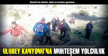 ULUBEY KANYONU’NA MUHTEŞEM YOLCULUK