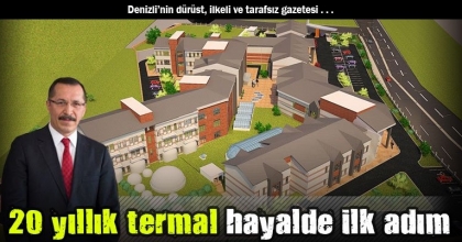 20 yıllık termal hayalde ilk adım