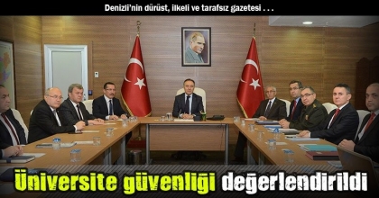 Üniversite güvenliği değerlendirildi