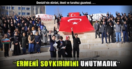 “ERMENİ SOYKIRIMINI UNUTMADIK”
