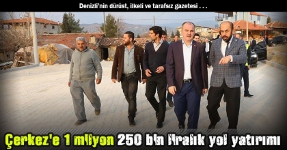 Çerkez'e 1 milyon 250 bin liralık yol yatırımı