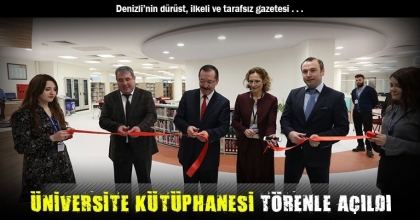 ÜNİVERSİTE KÜTÜPHANESİ TÖRENLE AÇILDI