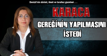 KARACA, GEREĞİNİN YAPILMASINI  İSTEDİ