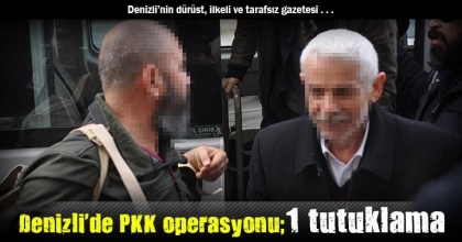 Denizli'de PKK operasyonu; 1 tutuklama