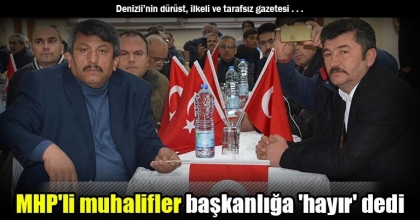 MHP'li muhalifler başkanlığa 'hayır' dedi