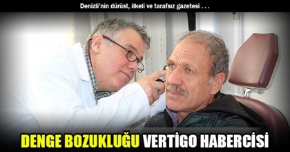 DENGE BOZUKLUĞU VERTİGO HABERCİSİ