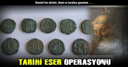 TARİHİ ESER OPERASYONU