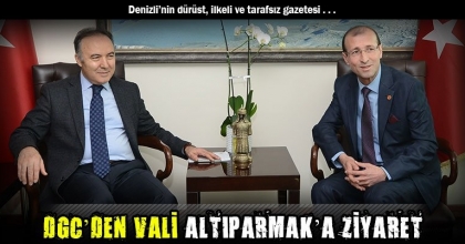 DGC’DEN VALİ ALTIPARMAK’A ZİYARET
