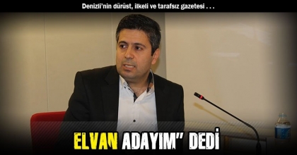 ELVAN ADAYIM” DEDİ