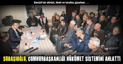SUBAŞIOĞLU, CUMHURBAŞKANLIĞI HÜKÜMET SİSTEMİNİ ANLATTI