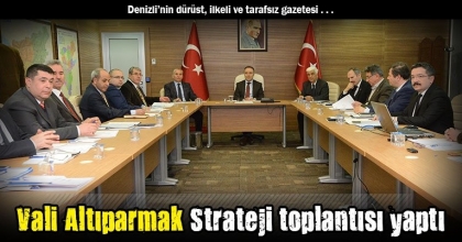 Vali Altıparmak Strateji toplantısı yaptı