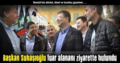 Başkan Subaşıoğlu fuar alananı ziyarette bulundu