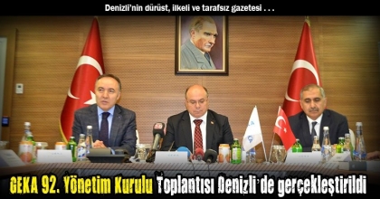 GEKA 92. Yönetim Kurulu Toplantısı Denizli’de gerçekleştirildi