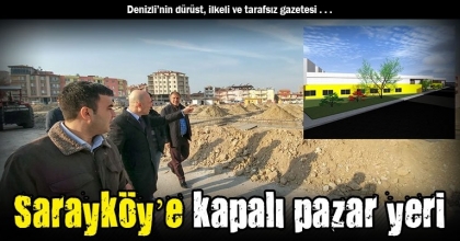 Sarayköy’e kapalı pazar yeri